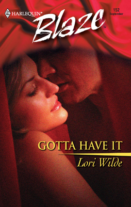 Title details for Gotta Have It by Lori Wilde - Wait list